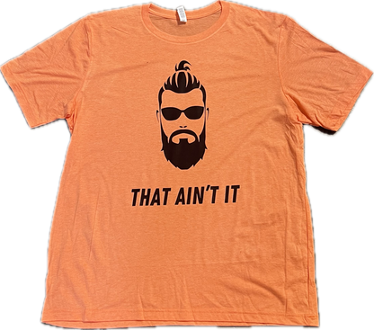 LIMITED EDITION Nate Headley "That Aint It" T-Shirt